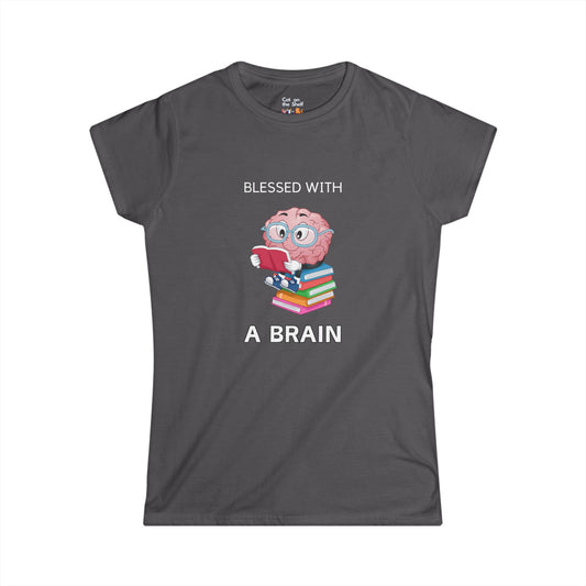 Blessed With A Brain Reading Brain Women's Soft Tee