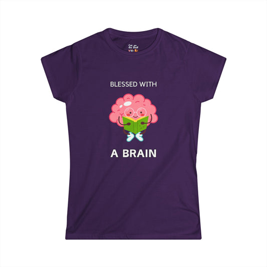 Blessed With A Brain Big Brain Women's Soft Tee