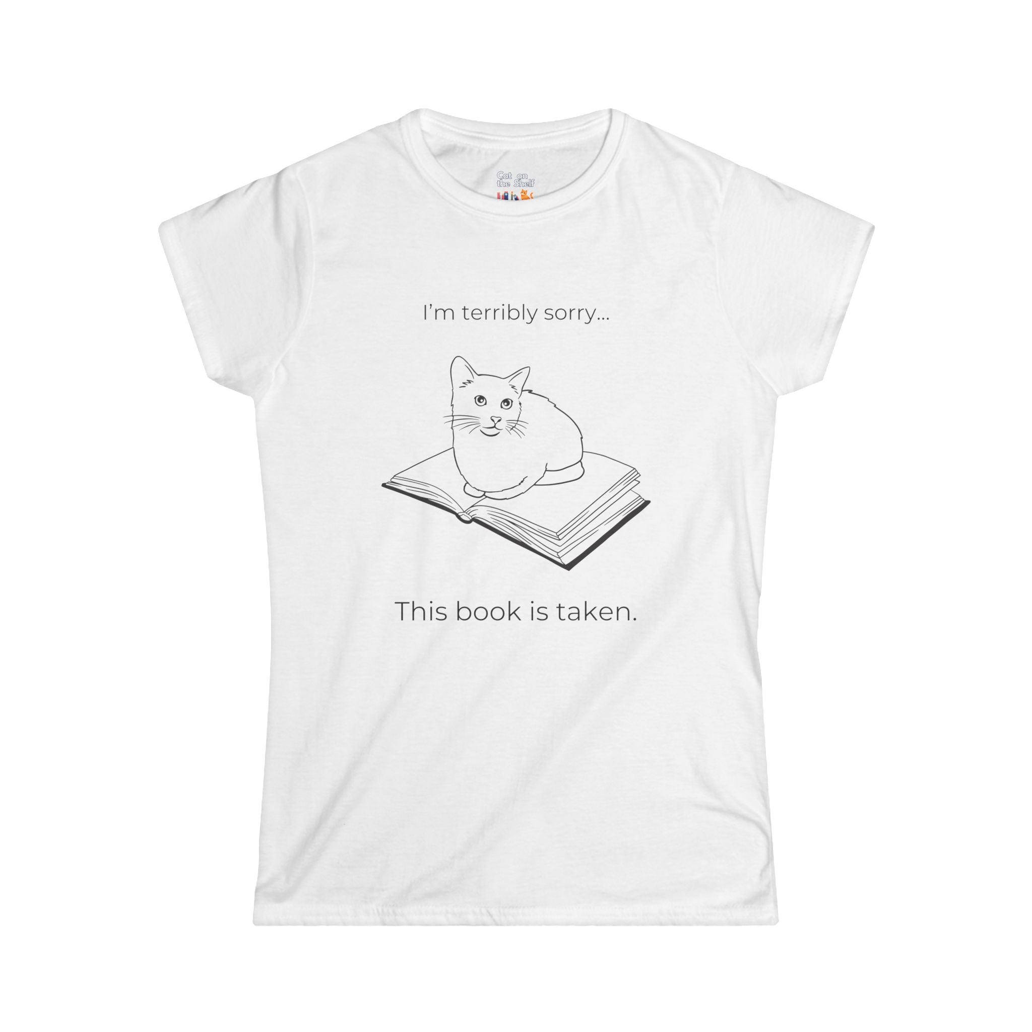 This Book Is Taken Cat on Book Women's Soft Tee