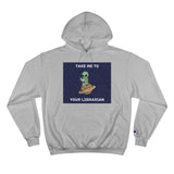 Take Me To Your Librarian Alien Reading Book Champion Hoodie