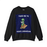 Take Me To Your Librarian Alien Reading Book Unisex Heavy Blend™ Crewneck Sweatshirt