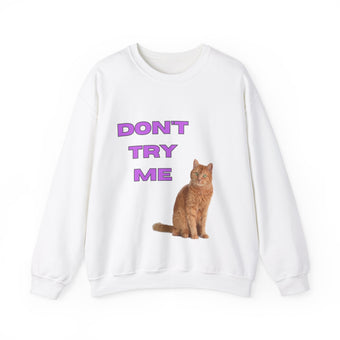 Don't Try Me Orange Cat Unisex Heavy Blend™ Crewneck Sweatshirt