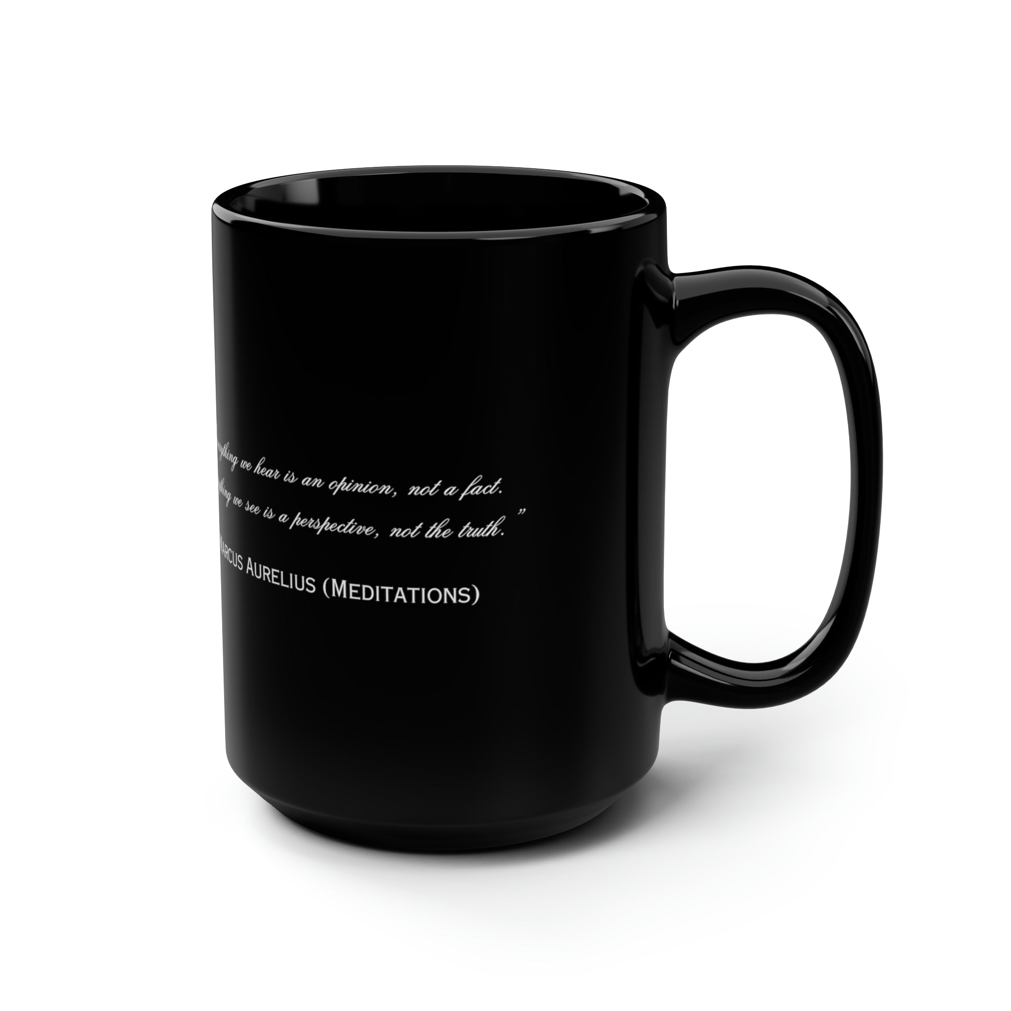 Marcus Aurelius "Everything We Hear..." Stoic Quote 15oz Coffee Mug