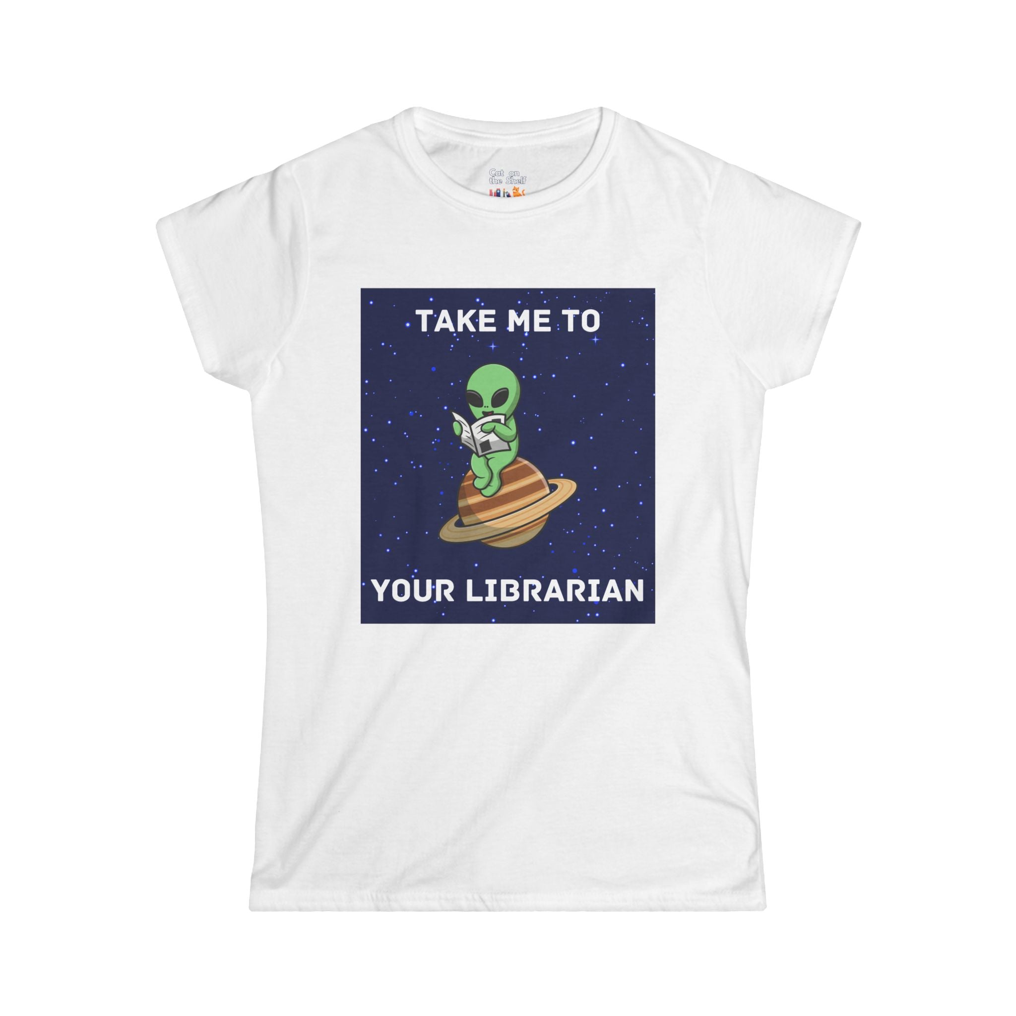 Take Me To Your Librarian Alien Reading Book Women's Soft Tee