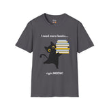 I Need More Books Right Meow Black Cat Unisex Softstyle T-Shirt