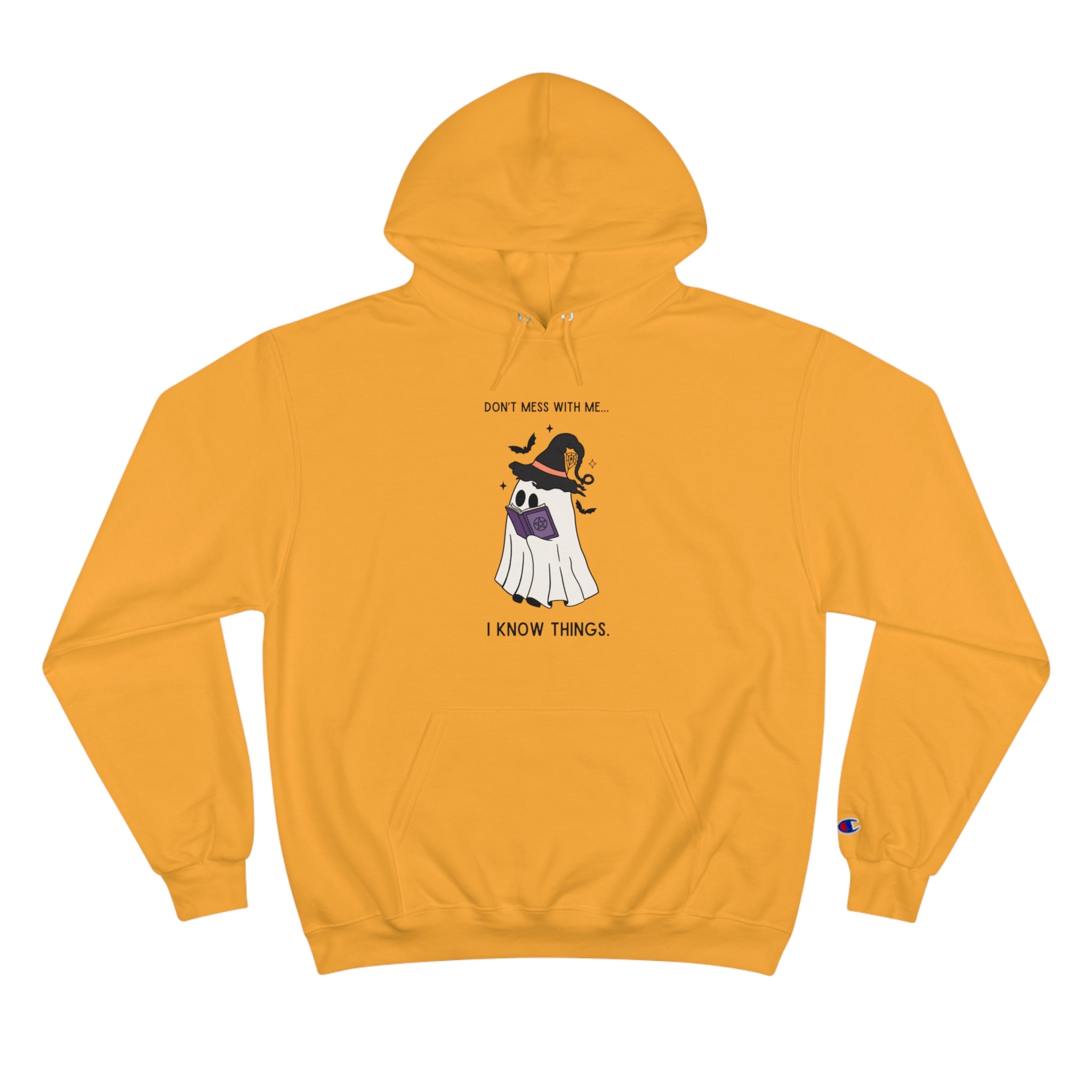 Don't Mess With Me I Know Things Ghost Champion Hoodie