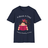 A Book A Day Keeps Reality Away Dreamy Girl Unisex Softstyle T-Shirt