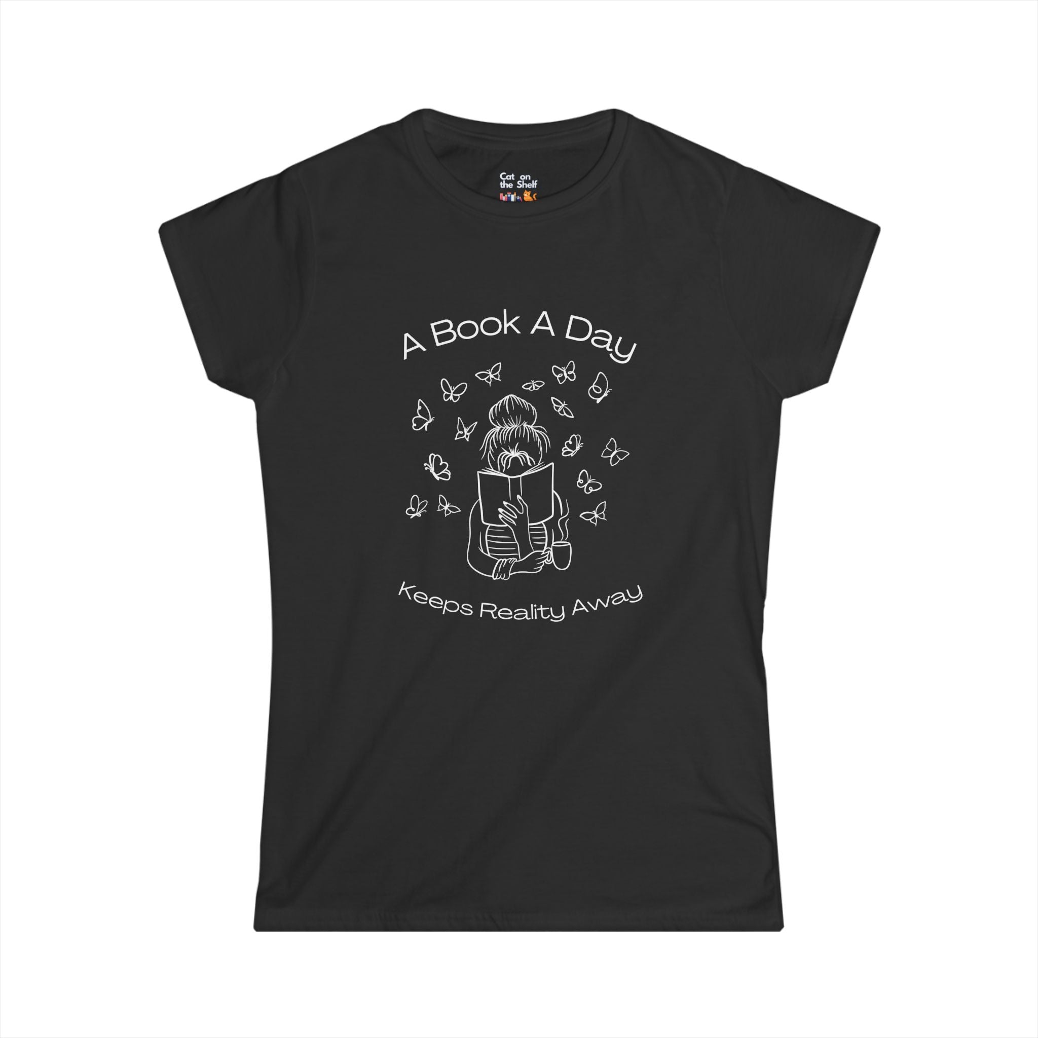 A Book A Day Keeps Reality Away Butterflies Women's Soft Tee