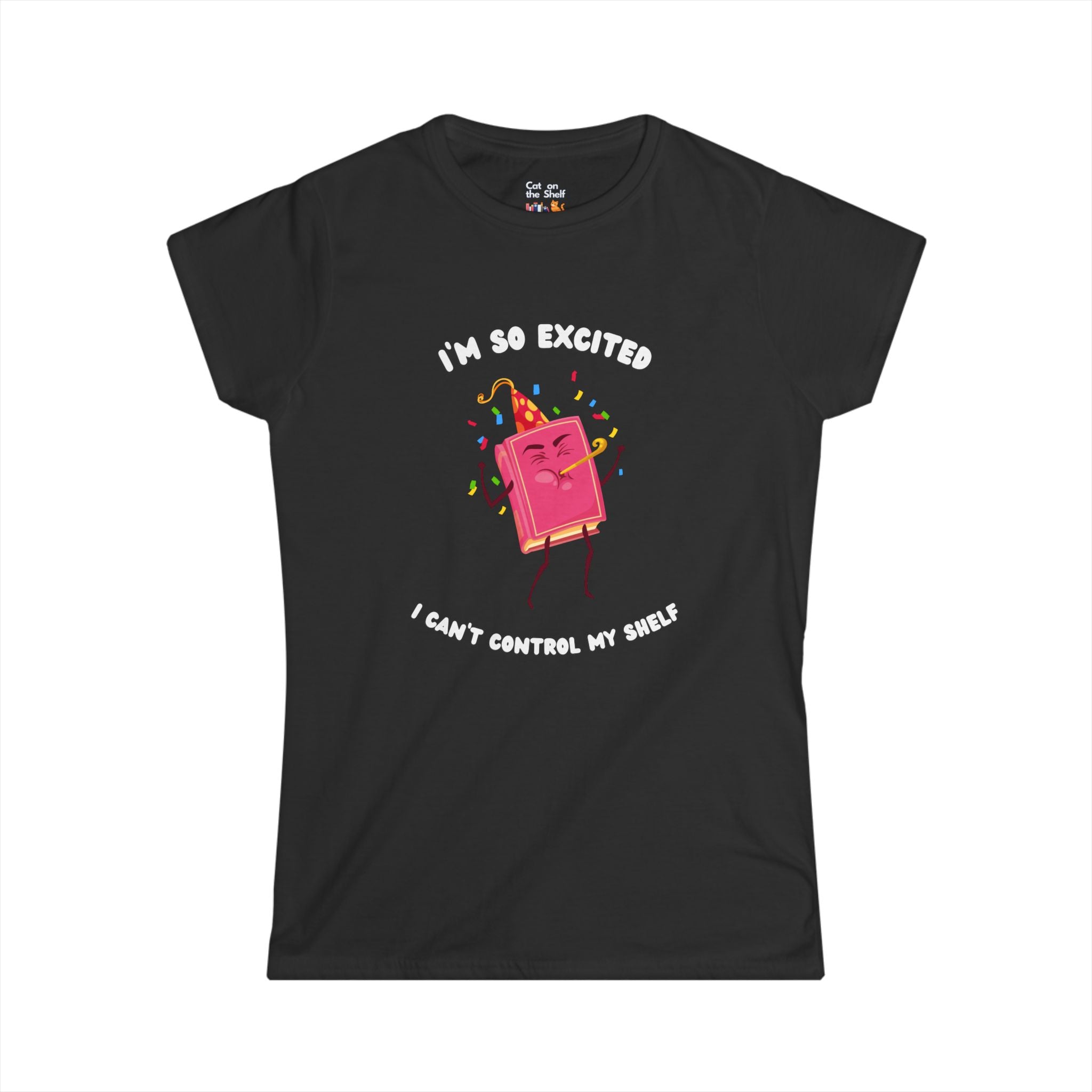 I'm So Excited I Can't Control My Shelf Party Book Women's Soft Tee