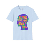 Expand Your Mind Read A Book Unisex Softstyle T-Shirt