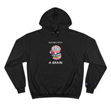 Blessed With A Brain Reading Brain Champion Hoodie