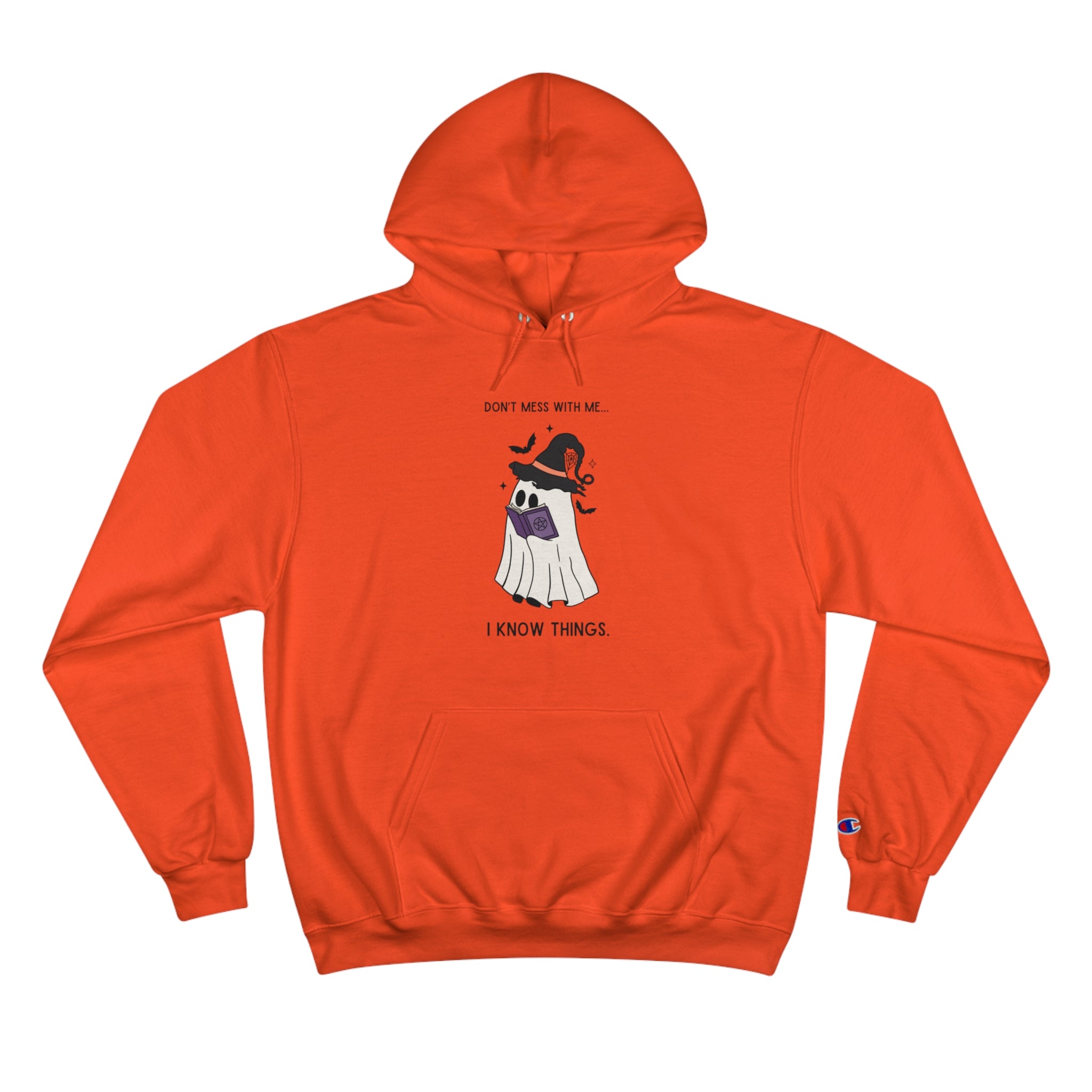 Don't Mess With Me I Know Things Ghost Champion Hoodie