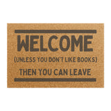 Welcome Unless You Don't Like Books Welcome Door Mat