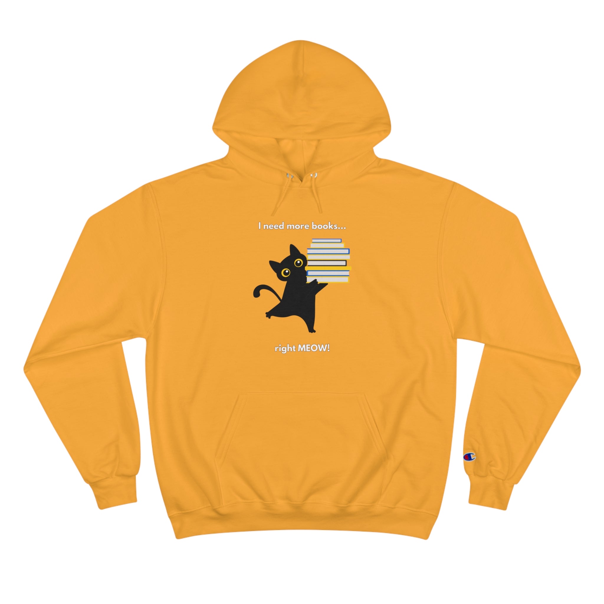 I Need More Books Right Meow Black Cat Champion Hoodie