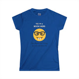 Yes I'm A Book Nerd Funny Emoji Women's Soft Tee