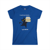 I Need More Books Right Meow Black Cat Women's Soft Tee