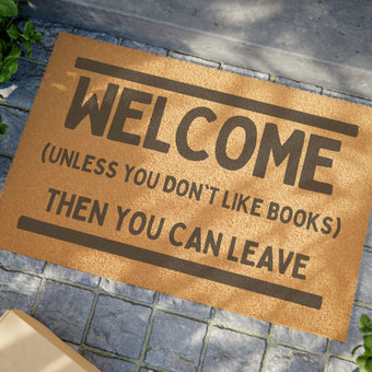 Welcome Unless You Don't Like Books Welcome Door Mat