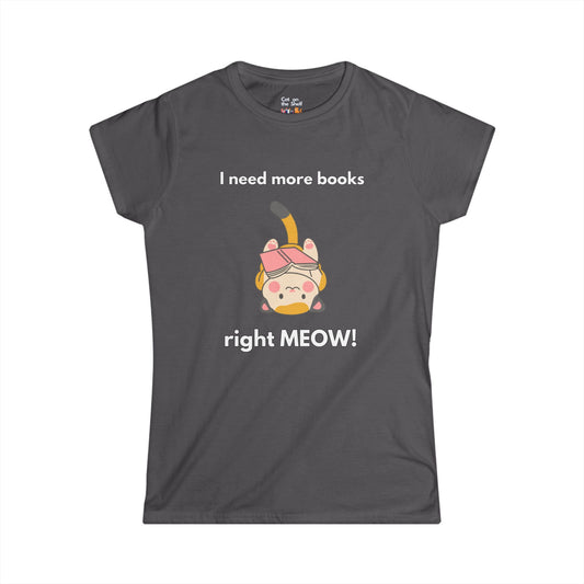 I Need More Books Right Meow Orange Cat Women's Soft Tee