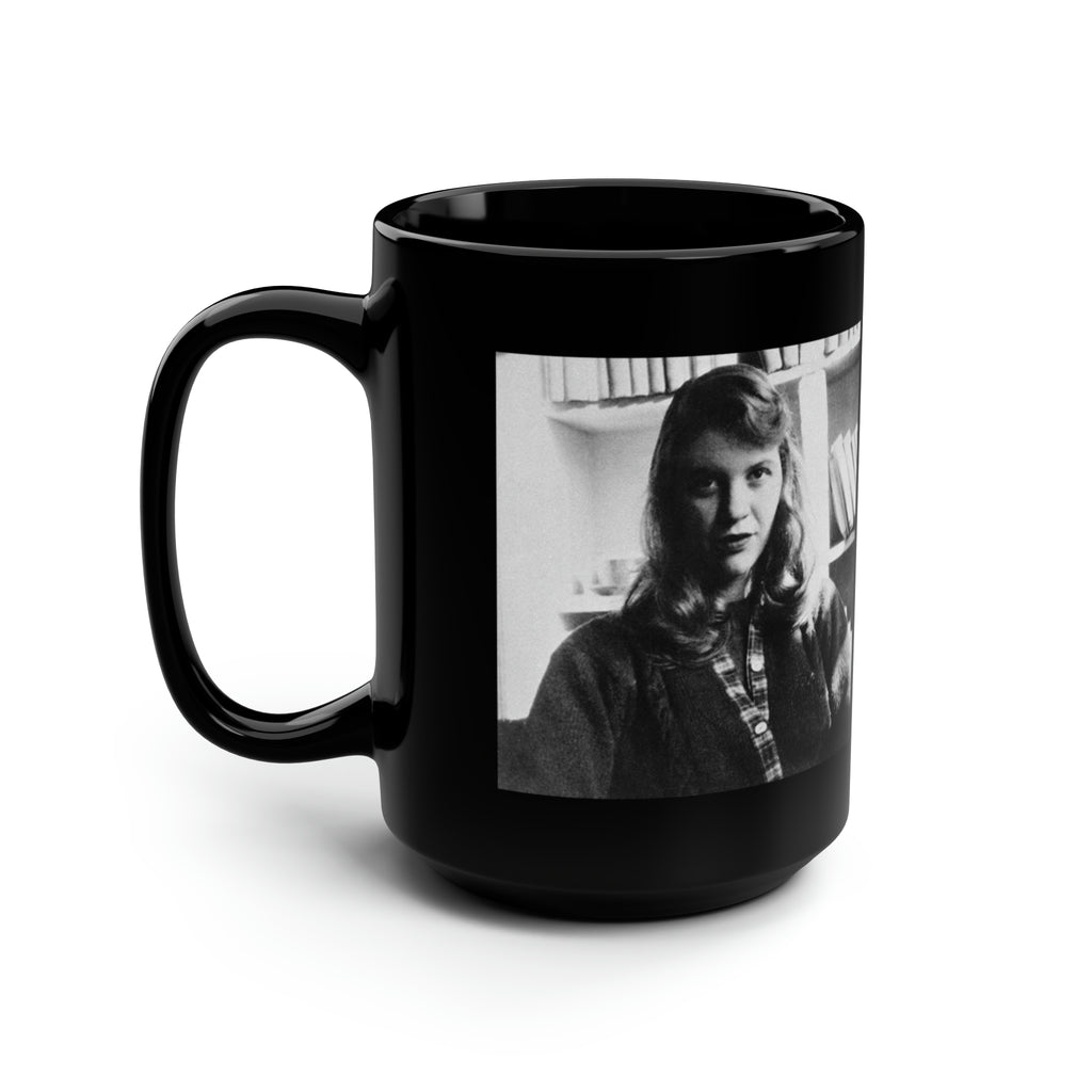 Sylvia Plath "If you expect nothing..." Quote 15oz Coffee Mug