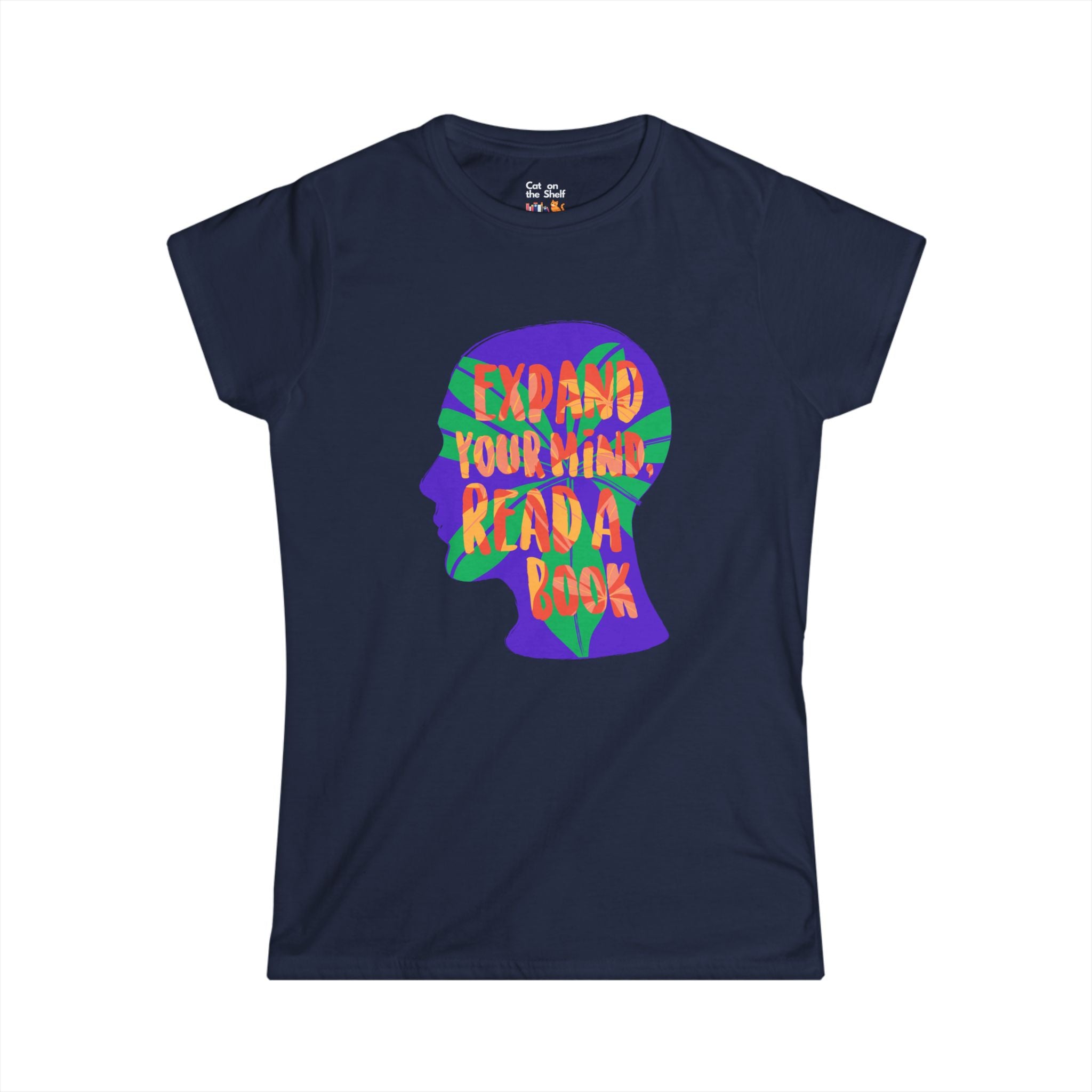 Expand Your Mind Read A Book Women's Soft Tee