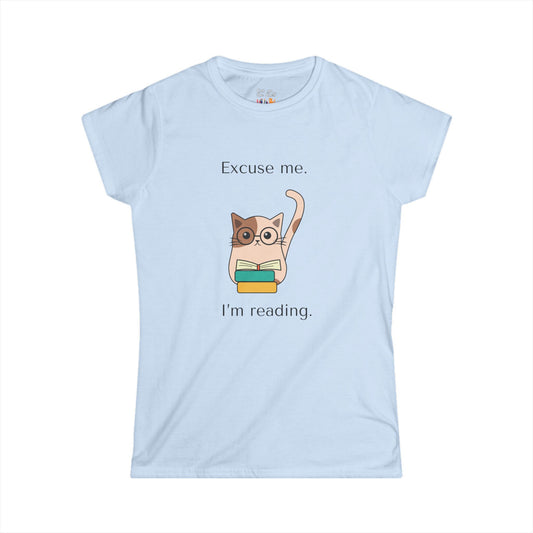 Excuse Me I'm Reading Cute Cat with Glasses Women's Soft Tee