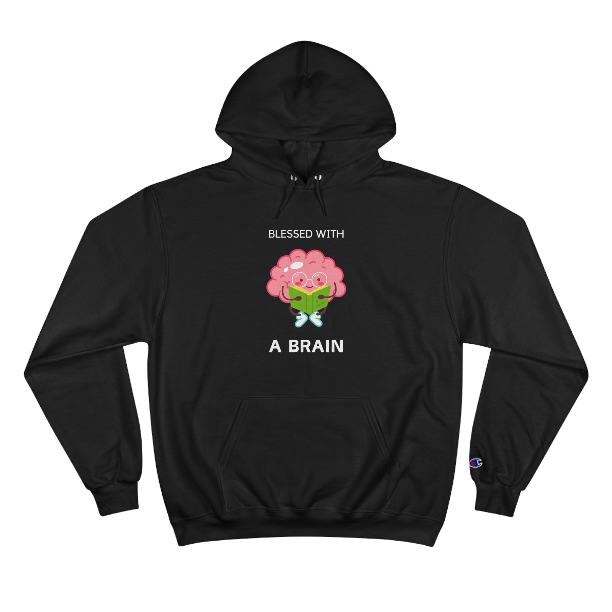 Blessed With A Brain Big Brain Champion Hoodie