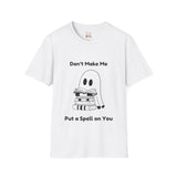 Don't Make Me Put A Spell On You Halloween Ghost Unisex Softstyle T-Shirt