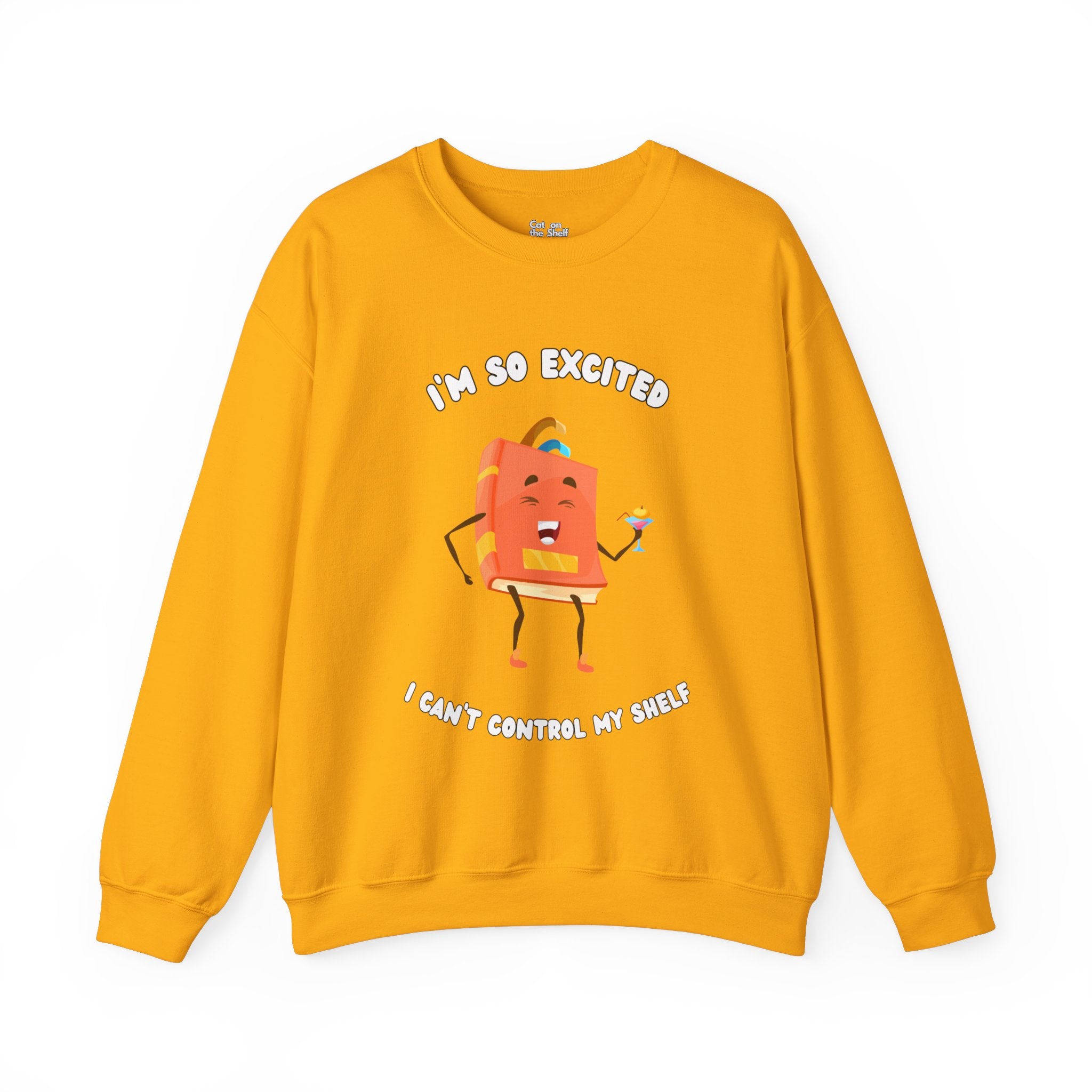 I'm So Excited I Can't Control My Shelf Martini Unisex Heavy Blend™ Crewneck Sweatshirt