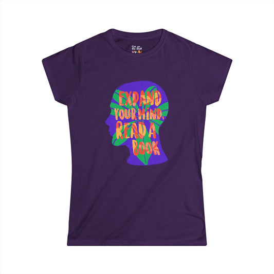 Expand Your Mind Read A Book Women's Soft Tee