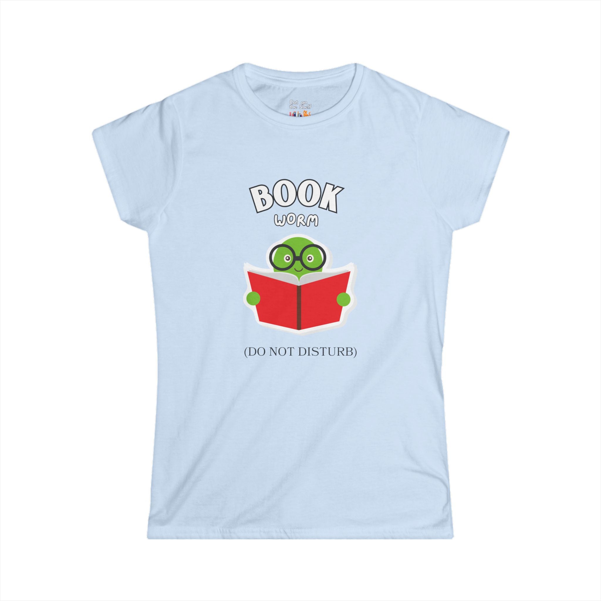 Book Worm (DO NOT DISTURB) Women's Soft Tee