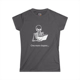 One More Chapter Reading Skeleton with Book Women's Soft Tee