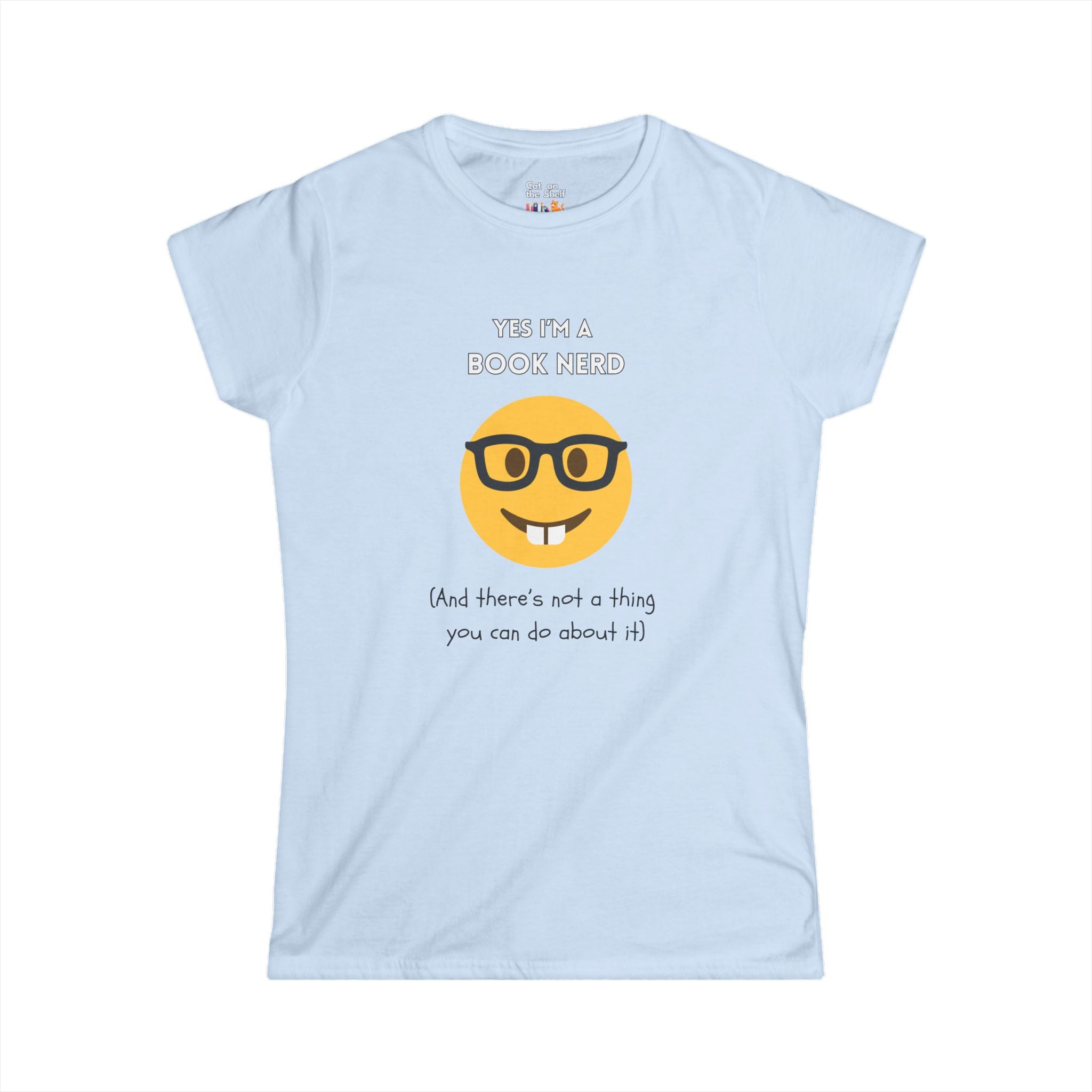 Yes I'm A Book Nerd Funny Emoji Women's Soft Tee