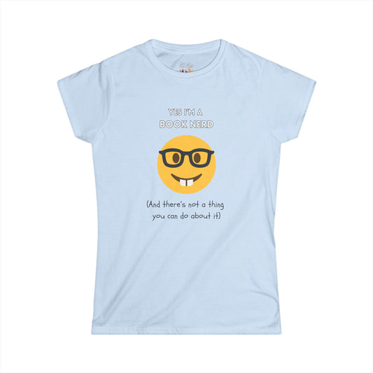 Yes I'm A Book Nerd Funny Emoji Women's Soft Tee