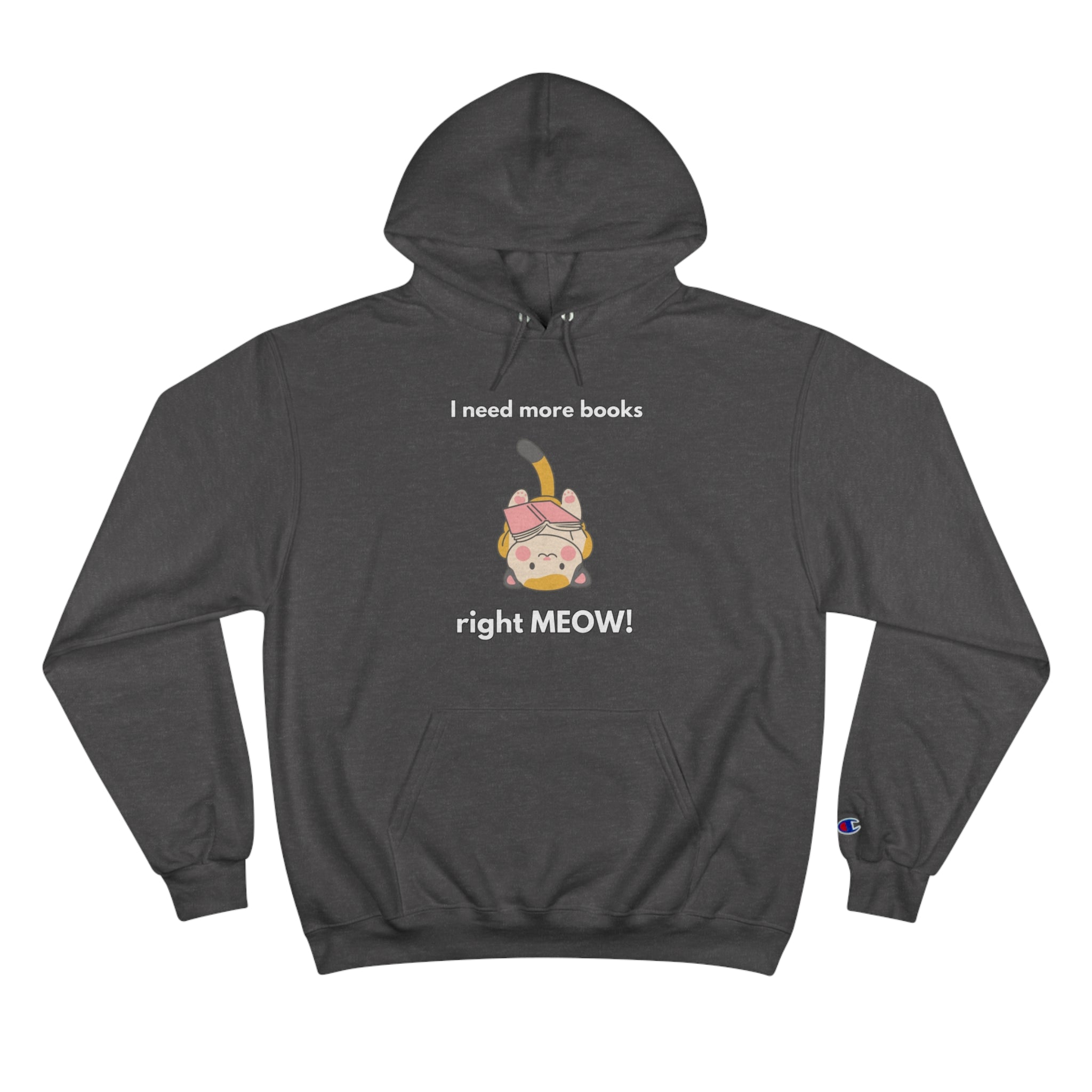 I Need More Books Right Meow Orange Cat Champion Hoodie