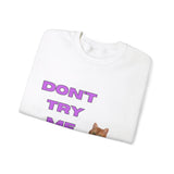 Don't Try Me Orange Cat Unisex Heavy Blend™ Crewneck Sweatshirt